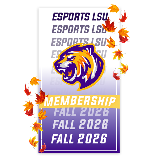 FALL 2026 ESPORTS LSU MEMBERSHIP